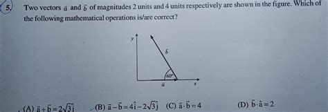 Two vectors a and b of magnitudes 2units and 4 units respectively are ...
