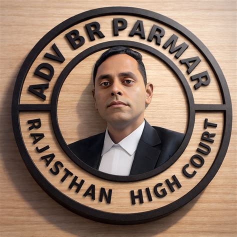 Adv. B R PARMAR | Vakeel Sahab