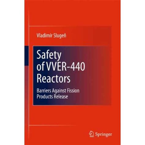 Safety of VVER-440 Reactors: Barriers Against Fission Products Release ...