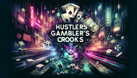 Column: Hustlers Gamblers Crooks | Onetime.nl