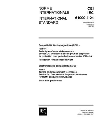 IEC 61000-4-24 Ed. 1.0 b:1997, Electromagnetic compatibility (EMC ...