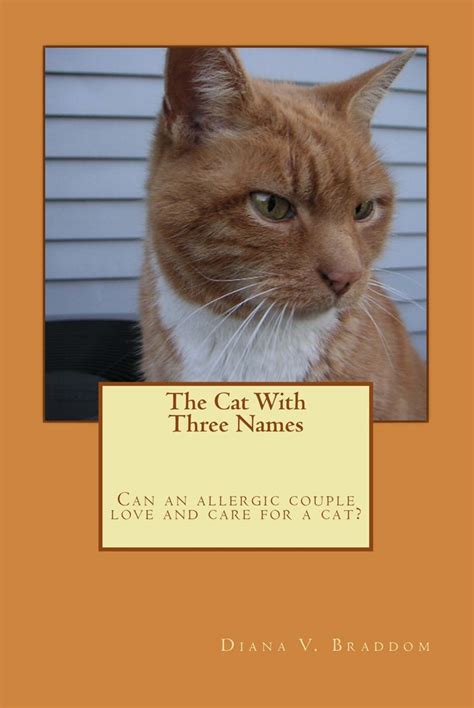 Cat with Three Names: Can an allergic couple love and care for a cat ...