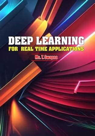 Buy DEEP LEARNING FOR REAL TIME APPLICATIONS Book Online at Low Prices ...