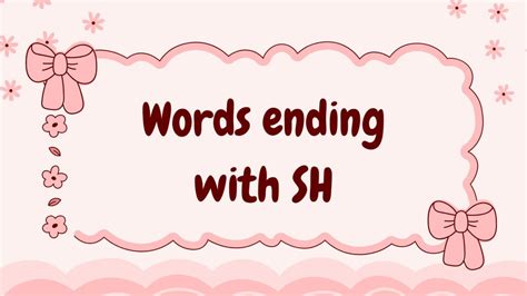 150 Words Ending with sh with their Meanings | 2026