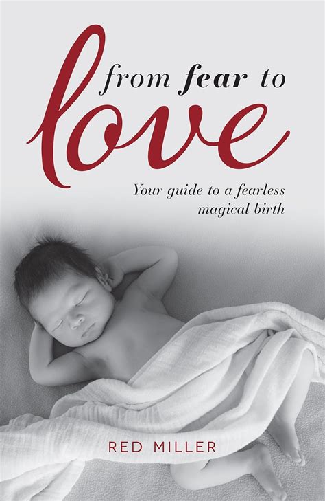From Fear to Love: Your guide to a fearless magical birth eBook ...