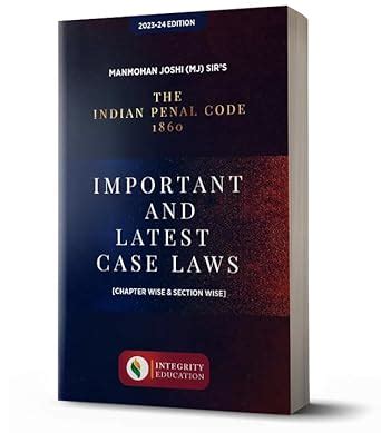 THE INDIAN PENAL CODE 1860 (Important and Latest Case Laws) : Dr ...