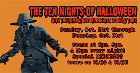 TEN NIGHTS OF HALLOWEEN Tombstone Ghost Tours, Tombstone Historic ...