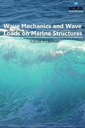 Buy Wave Mechanics & Wave Loads on Marine Structures Book Online at Low ...