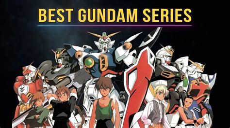 The 27 Best Gundam Series of All Time According to Critics