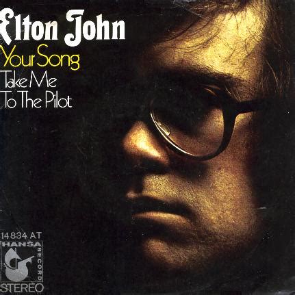 ELTON JOHN Y "YOUR SONG", ¿LA MEJOR CANCION DE LA HISTORIA? | Archivos ...