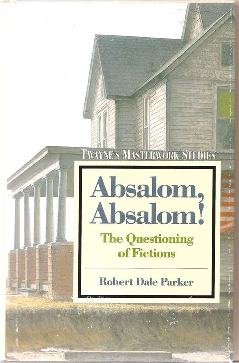 Buy Absalom, Absalom!: The Questioning of Fictions: 76 (Twayne's ...