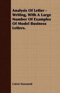 Analysis of Letter Writing;With a Large Number of Examples of Model ...
