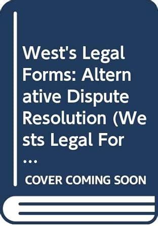 West's Legal Forms: Alternative Dispute Resolution (26) (Wests Legal ...