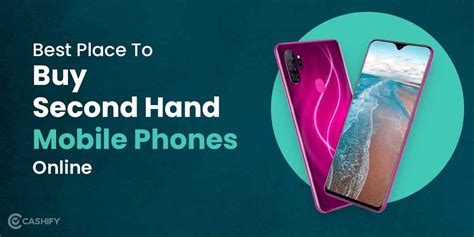 How To Buy Second-Hand Mobile Phones Online? | Cashify PhonePro Blog