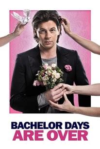 Bachelor Days Are Over | Rotten Tomatoes