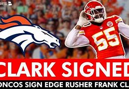 Image result for Frank Clark to sign with Broncos
