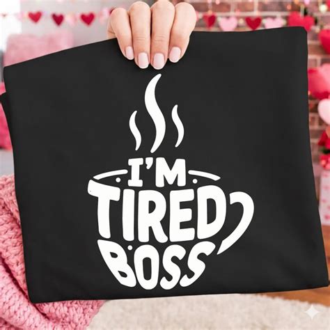 I'm Tired Boss PNG Digital Download - Funny Coffee Cup Design for Work ...