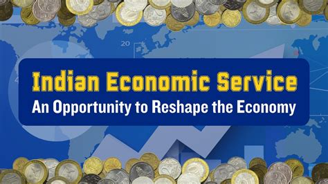 Indian Economic Service: An Opportunity to Reshape the Economy - Ecoholics