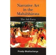 Narrative Art in the Mahabharata – The Adi Parva Buy Books online at ...