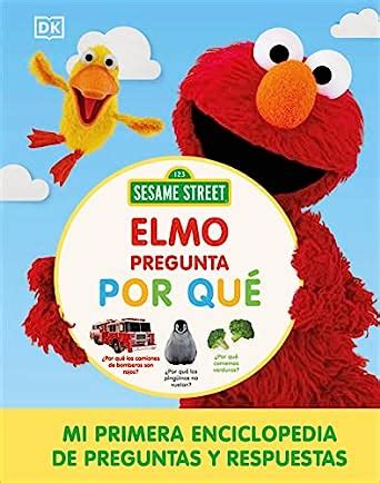 Sesame Street Elmo pregunta por qué (Elmo Asks Why?): Mi primera ...