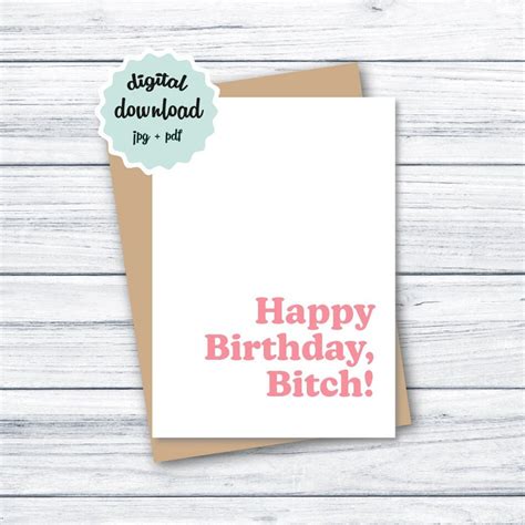 Happy Birthday Bitch Funny Birthday Card PRINTABLE Birthday - Etsy
