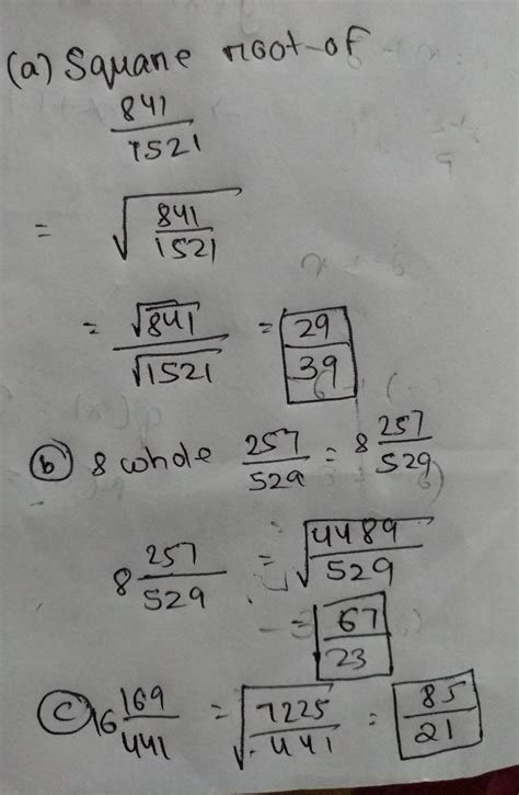 find the square root of the following fraction 1st) 841/15212nd) 8 ...