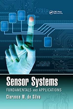SENSOR SYSTEMS FUNDAMENTALS AND APPLICATIONS : DE SILVA C W: Amazon.in ...