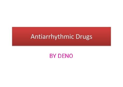 Antiarrhythmic drugs -deno - Pharmacology & Toxicology - Studocu