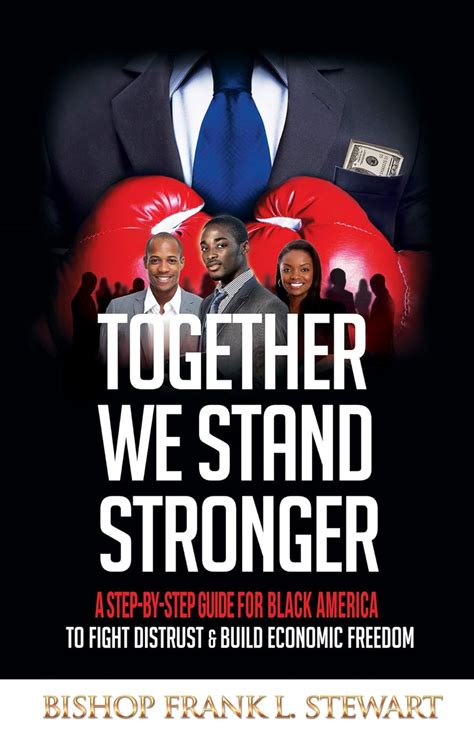 Together We Stand Stronger: A STEP-BY-STEP GUIDE FOR BLACK AMERICA TO ...