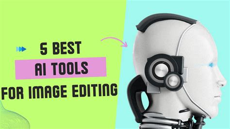 Burning Byte - Top 5 AI Image Editing Tools to Transform Your Visuals