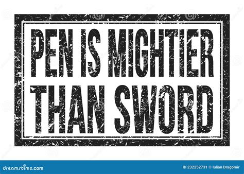 PEN is MIGHTIER THAN SWORD, Words on Black Rectangle Stamp Sign Stock ...