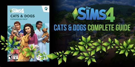 The Sims 4: Cats & Dogs Complete Guide