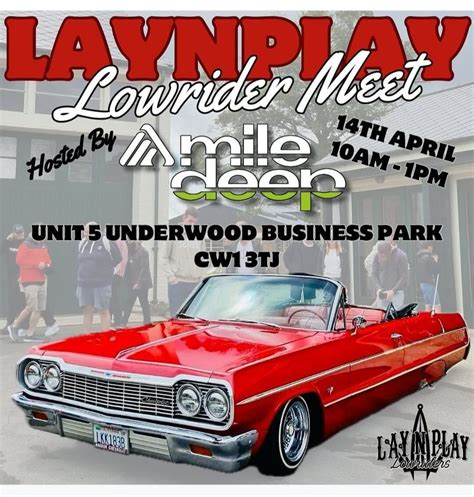 Laynplay Lowrider Take over meet @mile deep 14th April, mile deep ...