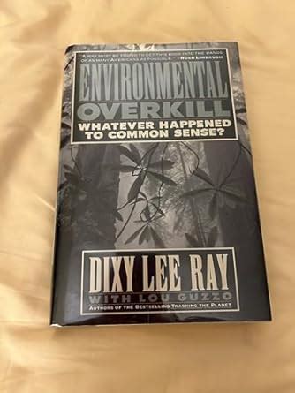 Buy Environmental Overkill: Whatever Happened to Common Sense? Book ...