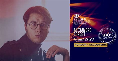 ALEXANDRE FOREST | La Tuque, Complexe culturel Félix-Leclerc, La Tuque ...