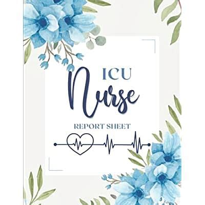 Buy ICU Nurse Report Sheet Notebook: Organizing Notes for Nurses ...