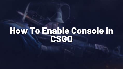 Image result for How to Turn On Developer Console CS GO