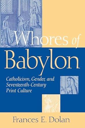 Buy Whores of Babylon: Catholicism, Gender, and Seventeenth-Century ...