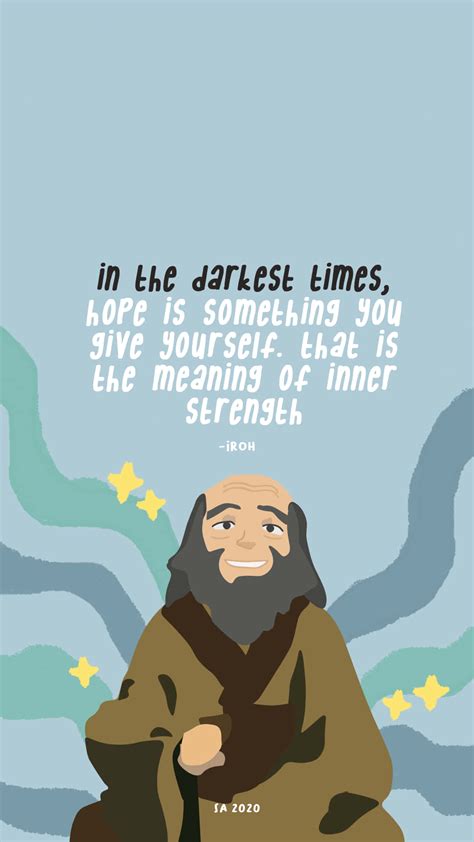 Avatar Iroh Quotes