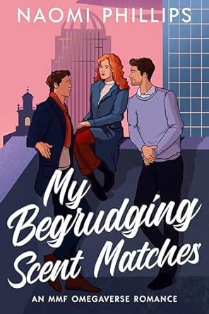 My Begrudging Scent Matches: An MMF Omegaverse Romance (Walton Pack ...