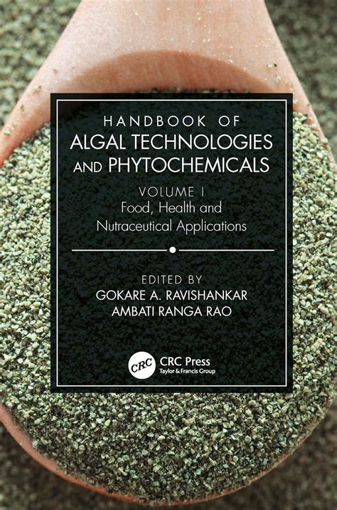 Buy Handbook of Algal Technologies and Phytochemicals: Volume I Food ...