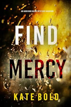 Find Mercy (An Addison Shine FBI Suspense Thriller—Book 13) eBook ...