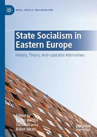 Buy State Socialism in Eastern Europe: History, Theory, Anti-capitalist ...