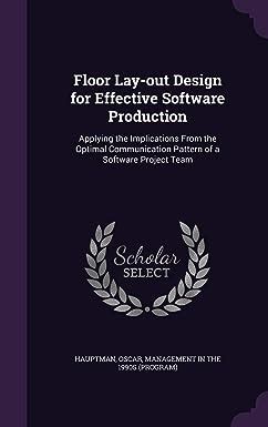 Floor Lay-out Design for Effective Software Production: Applying the ...