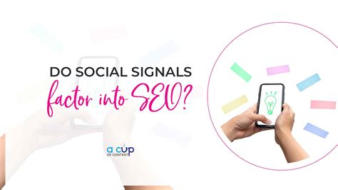 What are social signals, and do they factor into SEO? | A Cup of Content