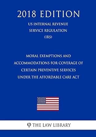 Buy Moral Exemptions and Accommodations for Coverage of Certain ...