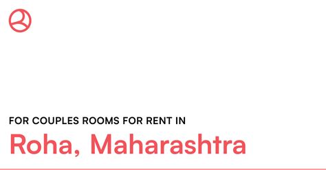 Roha, Maharashtra For couples rooms for rent – Roomies.co.in