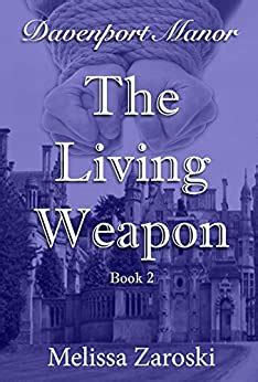 The Living Weapon (Davenport Manor Book 2) eBook : Zaroski, Melissa ...