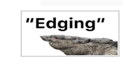 Image result for Edging Explained