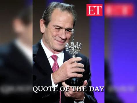 Quote of the day on co-stars by Tommy Lee Jones: 'I feel pretty lucky ...